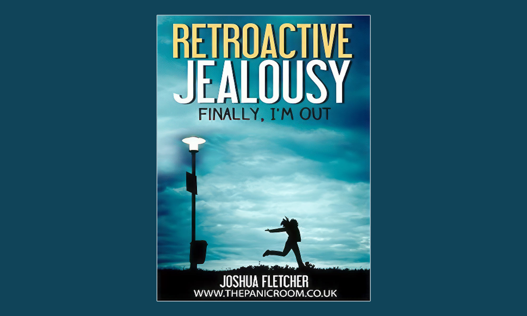Book review: Retroactive Jealousy, Finally I’m Out by Joshua Fletcher